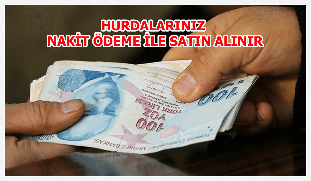 Nakit Ödeme ile hurda alınır